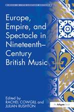 Europe, Empire, and Spectacle in Nineteenth-Century British Music