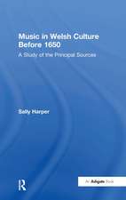 Music in Welsh Culture Before 1650: A Study of the Principal Sources