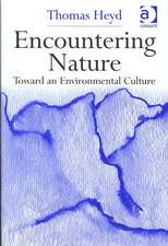 Encountering Nature: Toward an Environmental Culture