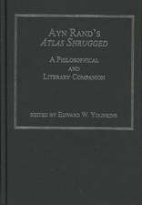 Ayn Rand's Atlas Shrugged: A Philosophical and Literary Companion