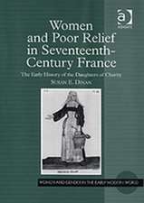 Women and Poor Relief in Seventeenth-Century France: The Early History of the Daughters of Charity