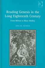 Reading Genesis in the Long Eighteenth Century: From Milton to Mary Shelley