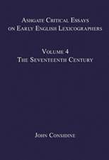 Ashgate Critical Essays on Early English Lexicographers: Volume 4: The Seventeenth Century