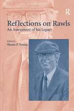 Reflections on Rawls: An Assessment of his Legacy