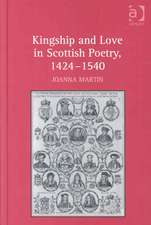 Kingship and Love in Scottish Poetry, 1424–1540