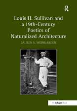 Louis H. Sullivan and a 19th-Century Poetics of Naturalized Architecture