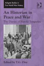 An Historian in Peace and War: The Diaries of Harold Temperley