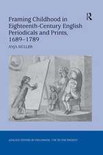 Framing Childhood in Eighteenth-Century English Periodicals and Prints, 1689–1789