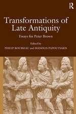 Transformations of Late Antiquity: Essays for Peter Brown