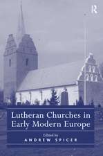 Lutheran Churches in Early Modern Europe