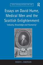 Essays on David Hume, Medical Men and the Scottish Enlightenment: 'Industry, Knowledge and Humanity'