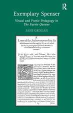 Exemplary Spenser: Visual and Poetic Pedagogy in The Faerie Queene