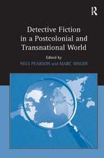 Detective Fiction in a Postcolonial and Transnational World