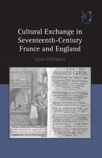 Cultural Exchange in Seventeenth-Century France and England