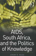 AIDS, South Africa, and the Politics of Knowledge