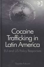 Cocaine Trafficking in Latin America: EU and US Policy Responses