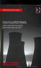 Calculated Risks: Highly Radioactive Waste and Homeland Security