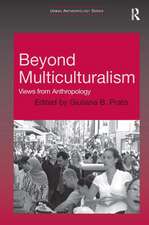 Beyond Multiculturalism: Views from Anthropology