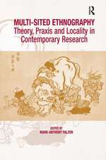 Multi-Sited Ethnography: Theory, Praxis and Locality in Contemporary Research