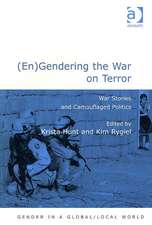 (En)Gendering the War on Terror: War Stories and Camouflaged Politics