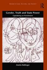 Gender, Truth and State Power: Capitalising on Punishment