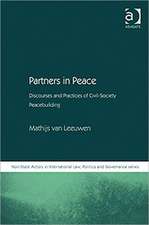 Partners in Peace: Discourses and Practices of Civil-Society Peacebuilding