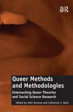 Queer Methods and Methodologies: Intersecting Queer Theories and Social Science Research