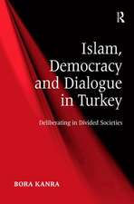 Islam, Democracy and Dialogue in Turkey: Deliberating in Divided Societies