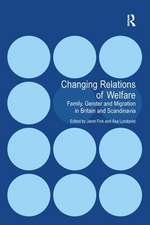 Changing Relations of Welfare: Family, Gender and Migration in Britain and Scandinavia