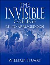 The Invisible College: 9.11 to Armageddon