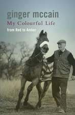 Mccain, G: My Colourful Life: From Red to Amber