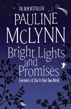 Mclynn, P: Bright Lights and Promises