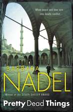 Nadel, B: Pretty Dead Things (Inspector Ikmen Mystery 10)