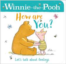 Disney: WINNIE-THE-POOH HOW ARE YOU? (A BOOK ABOUT FEELINGS)