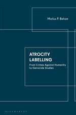 Atrocity Labelling: From Crimes Against Humanity to Genocide Studies