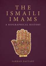 The Ismaili Imams: A Biographical History