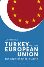 Turkey and the European Union: The Politics of Belonging