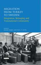 Migration from Turkey to Sweden: Integration, Belonging and Transnational Community