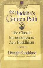 The Buddha's Golden Path: The Classic Introduction to Zen Buddhism