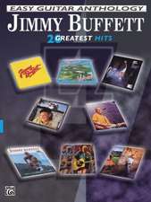 Jimmy Buffett -- Easy Guitar Anthology: 20 Greatest Hits