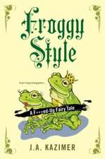 Froggy Style: Quick, Delicious Recipes to Prevent & Reverse Disease