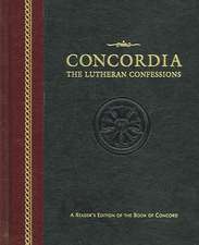 Concordia: A Reader's Edition of the Book of Concord