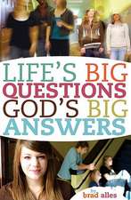 Life's Big Questions God's Big Answers