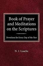 Book of Prayer and Meditations of the Scriptures: Devotions for Every Day of the Year