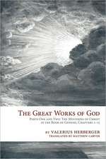 The Great Works of God: The Mysteries of Christ in the Book of Genesis, Chapter 1-15