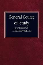 General Course of Study for Lutheran Elementary Schools