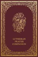 Lutheran Prayer Companion