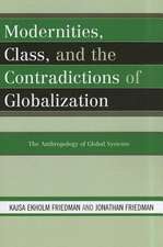 Modernities, Class, and the Contradictions of Globalization