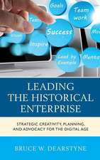 Leading the Historical Enterprise