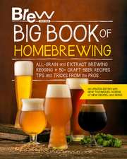 Brew Your Own Big Book of Homebrewing, Updated Edition